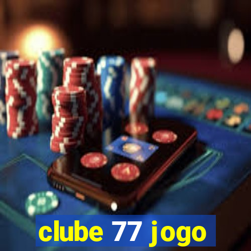 clube 77 jogo